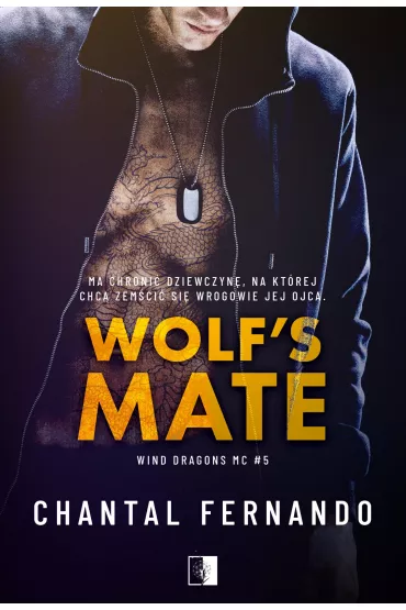 Wolf's Mate. Wind Dragons MC. Tom 5 - Chantal  Fernando