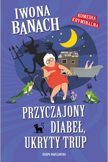 Przyczajony diabe�, ukryty trup - Iwona Banach