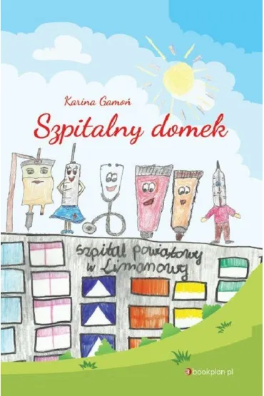 Szpitalny domek - Karina  Gamo�