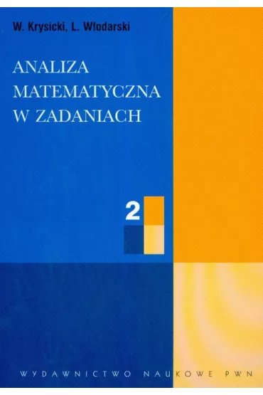 Analiza matematyczna w zadaniach. Cz�� 2 - Lech W�odarski, W�odzimierz Krysicki