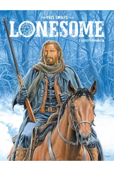 �otrzy pogranicza. Lonesome. Tom 2 - Yves Swolfs