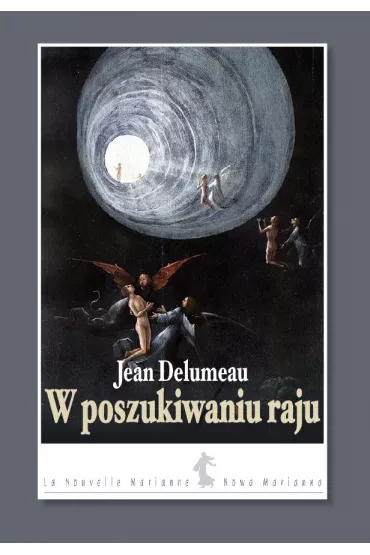 W poszukiwaniu raju - Jean Delumeau