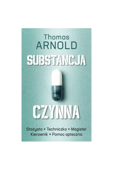 Substancja czynna - Thomas Arnold
