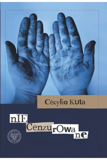 Niecenzurowane - Cecylia Kuta