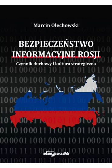Bezpiecze�stwo informacyjne Rosji - Marcin  Olechowski