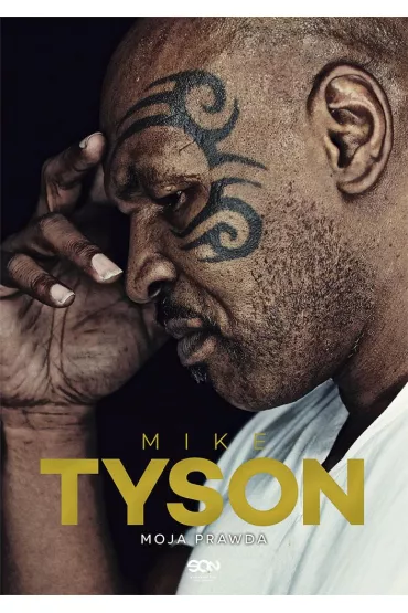Mike Tyson. Moja prawda - Mike Tyson, Larry Sloman