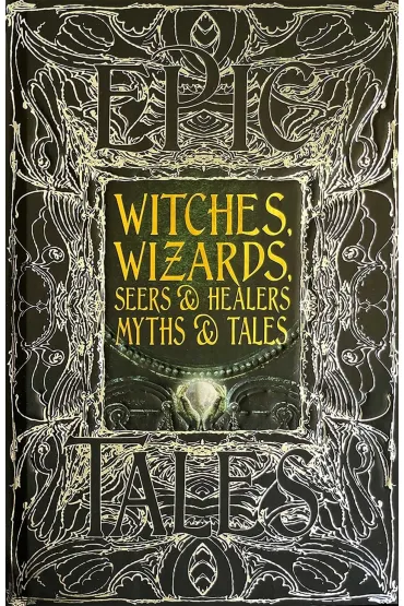 Witches, Wizards, Seers & Healers. Myths & Tales - Diane  Purkiss
