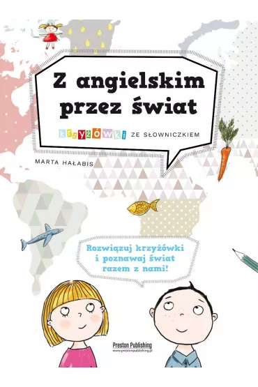 Z angielskim przez �wiat. Krzy��wki ze s�owniczkiem - Marta Ha�abis