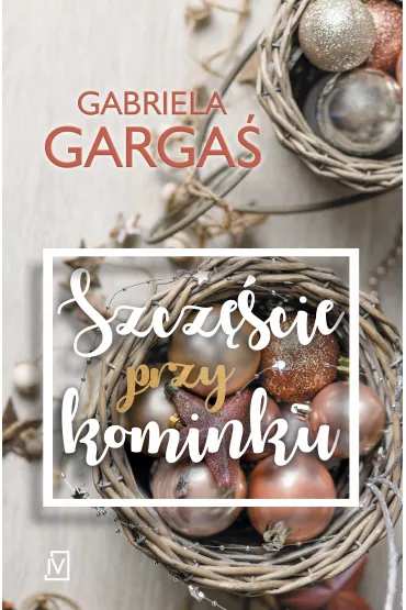 Szczcie przy kominku - Gabriela Garga