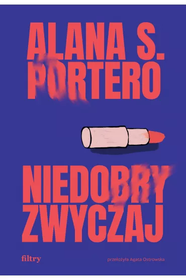 Niedobry zwyczaj - Alana S. Portero