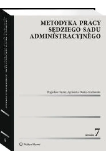 Metodyka pracy s�dziego s�du administracyjnego - Bogus�aw Dauter, Agnieszka  Dauter-Koz�owska