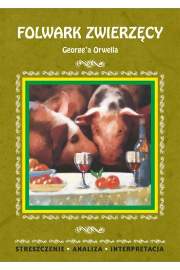 eBook Folwark zwierz�cy George'a Orwella pdf - Agnieszka Marsza�