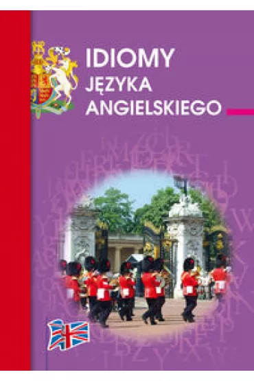 Idiomy j�zyka angielskiego - Anna Strzeszewska