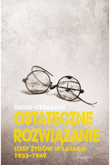 Ostateczne rozwi�zanie - David Cesarani