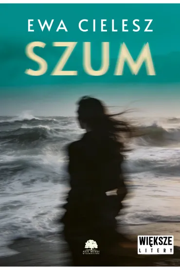 Szum. Wi�ksze litery - Ewa Cielesz