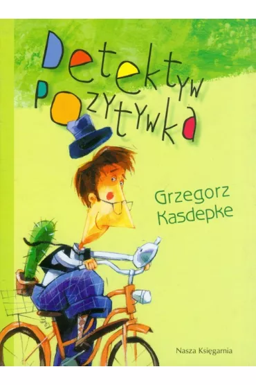 Detektyw Pozytywka - Grzegorz Kasdepke