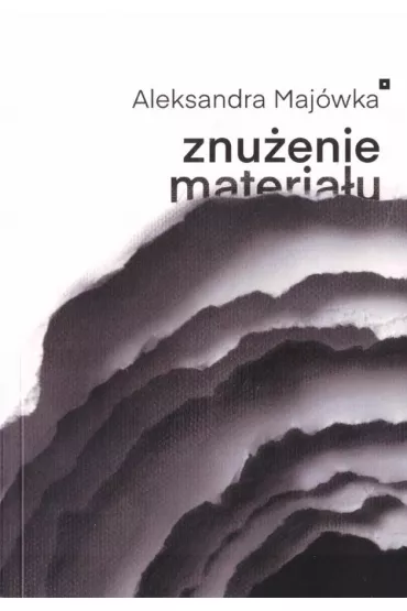Znu�enie materia�u - Aleksandra Maj�wka