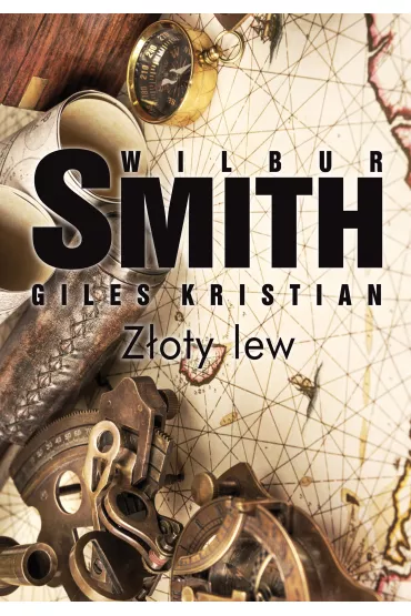 Z�oty lew - Giles Kristian, Wilbur Smith