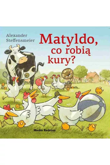Matyldo co robi� kury - Alexander Steffensmeier