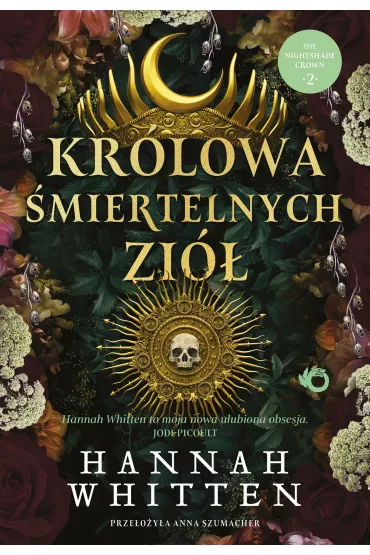 Kr�lowa �miertelnych zi�. Tom 2 - Hannah F Whitten