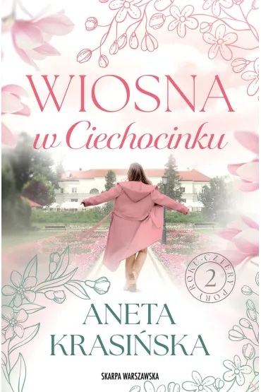 Wiosna w Ciechocinku. Cztery pory roku. Tom 2 - Aneta Krasi�ska