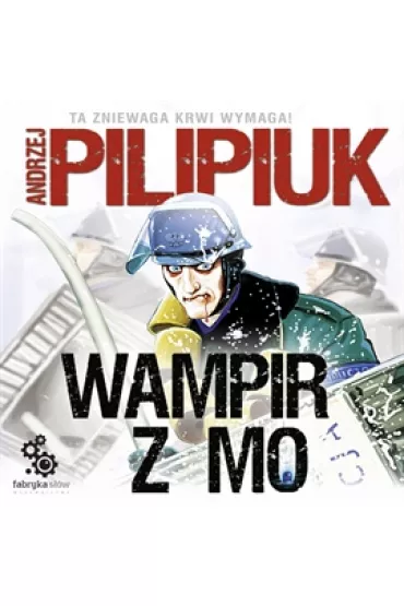 Audiobook Wampir z MO mp3 - Andrzej Pilipiuk