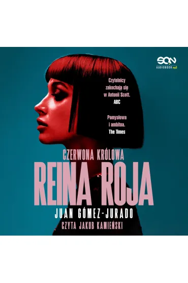 Audiobook Reina Roja. Czerwona Kr�lowa. Antonia Scott. Tom 1 mp3 - Juan Gomez-Jurado