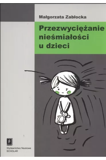 Przezwycianie niemiaoci u dzieci - Magorzata Zabocka