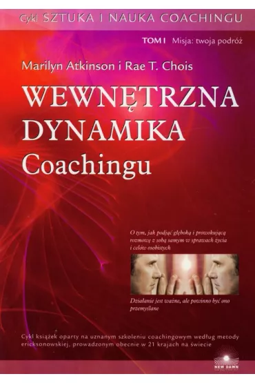 Wewn�trzna dynamika coachingu Tom 1 - Marilyn Atkinson, Rae T. Chois
