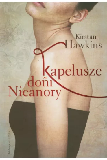 Kapelusze doni Nicanory - Kirstan Hawkins
