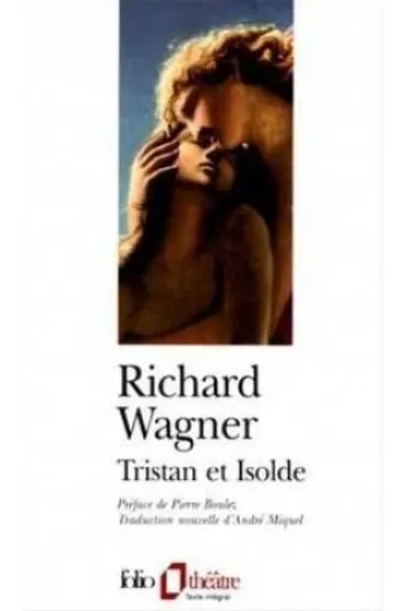 Tristian et Isolde - Richard Wagner