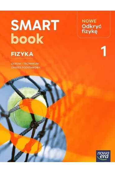 NOWE Odkry� fizyk� 1. SMARTbook dla liceum og�lnokszta�c�cego i technikum. Zakres podstawowy