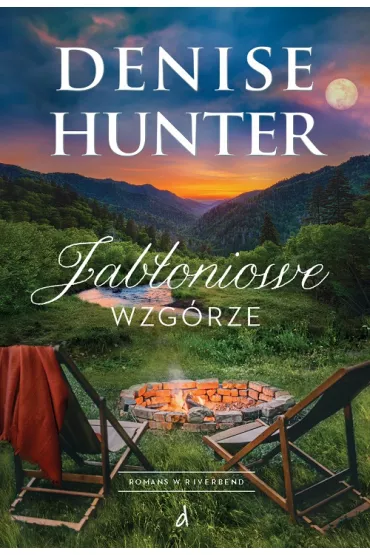Jab�oniowe Wzg�rze. Romans w Riverbend. Tom 3 - Denise Hunter
