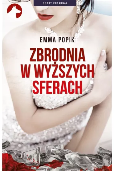 Zbrodnia w wy�szych sferach - Emma Popik