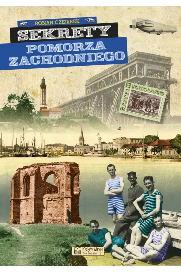 Sekrety Pomorza Zachodniego - Roman Czejarek