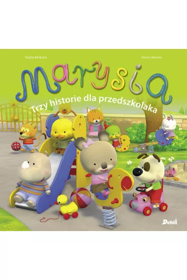 Marysia Trzy historie dla przedszkolaka - Nadia Berkane