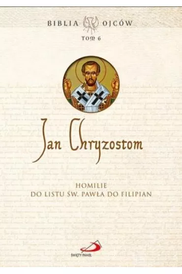 Homilie do Listu �w. Paw�a do Filipian T.6 - praca zbioorwa