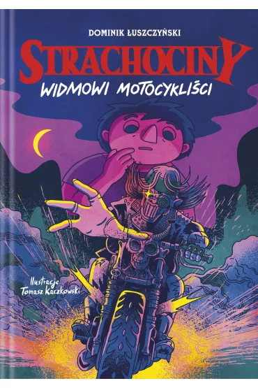 Strachociny. Widmowi motocykli�ci - Dominik  �uszczy�ski