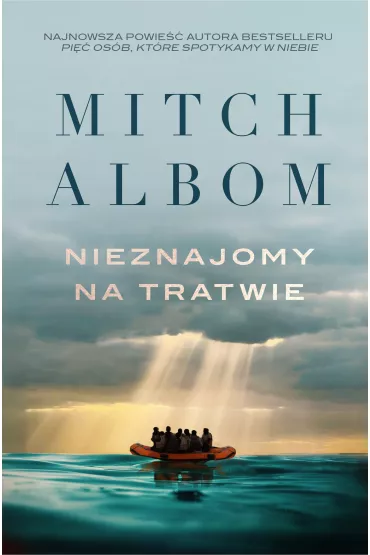 Nieznajomy na tratwie - Mitch Albom