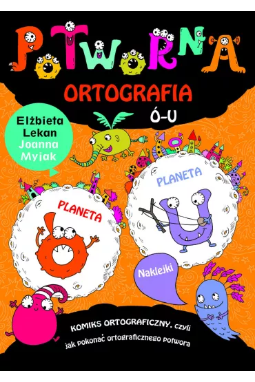 Potworna ortografia �-U - El�bieta Lekan , Joanna Myjak