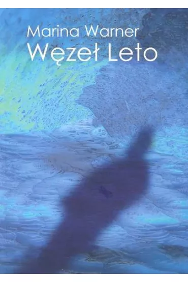 W�ze� Leto - Marina Warner