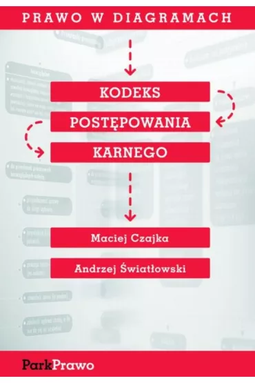Prawo w diagramach Kodeks Post�powania Karnego - Andrzej �wiat�owski, Maciej Czajka