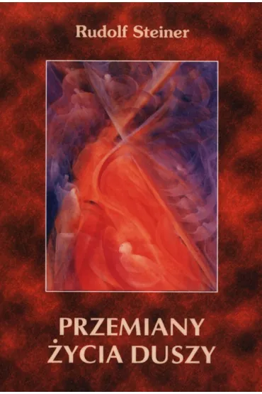 Przemiany �ycia duszy - Rudolf Steiner