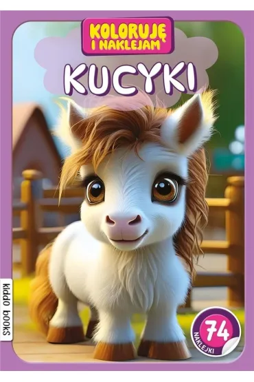 Koloruj� i naklejam, Kucyki