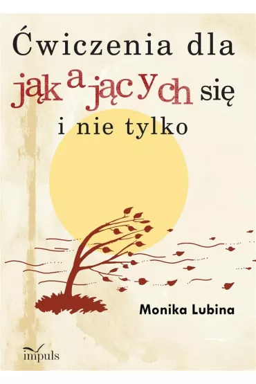 �wiczenia dla j�kaj�cych si� i nie tylko - Monika Lubina