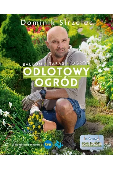 Odlotowy ogr�d - Dominik Strzelec