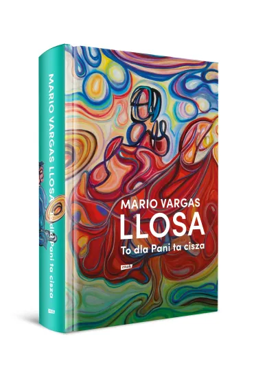 To dla Pani ta cisza - Mario Vargas Llosa, Tomasz Pindel