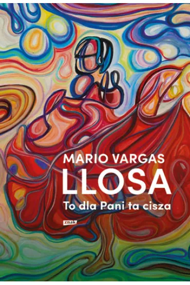 To dla Pani ta cisza - Mario Vargas Llosa, Tomasz Pindel