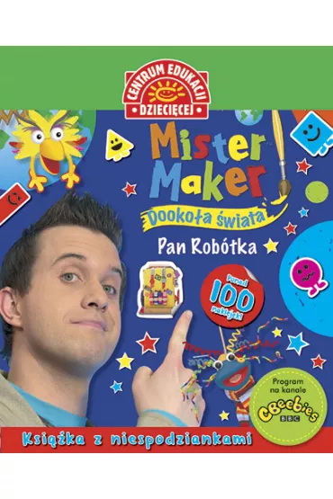 Mister Maker (Pan Rob�tka). Dooko�a �wiata. Ksi��ka z niespodziankami