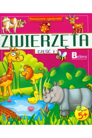 Zwierz�ta. Cz�� 1. Tematyczne zgadywanki - Gupta Geeta